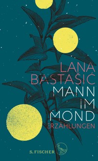 Mann im Mond - Lana Bastašić - E-Book