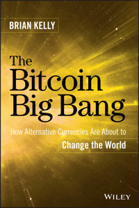 The Bitcoin Big Bang - Brian Kelly - E-Book