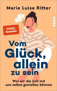 Vom Glück, allein zu sein - Marie Luise Ritter - E-Book