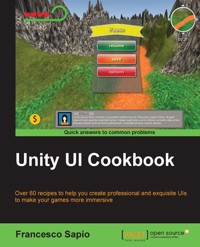 Unity UI Cookbook - Francesco Sapio - E-Book