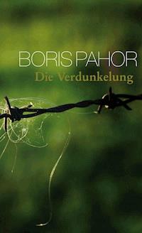 Die Verdunkelung - Boris Pahor - E-Book