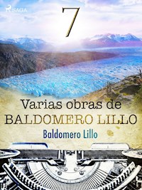 Varias obras de Baldomero Lillo VII - Baldomero Lillo - E-Book