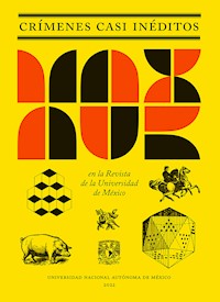 Crímenes casi inéditos. Max Aub en la Revista de la Universidad de México - Max Aub - E-Book