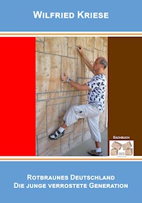 Rotbraunes Deutschland - Wilfried Kriese - E-Book