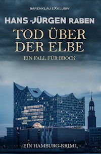 Tod über der Elbe – Ein Fall für Brock: Ein Hamburg-Krimi - Hans-Jürgen Raben - E-Book
