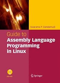 Guide to Assembly Language Programming in Linux - Sivarama P. Dandamudi - E-Book