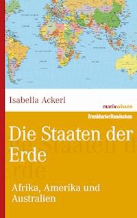 Die Staaten der Erde - Isabella Ackerl - E-Book
