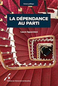 La dépendance au parti - Laure Squarcioni - E-Book