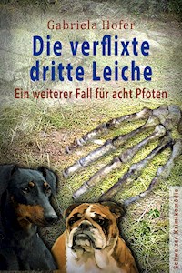 Die verflixte dritte Leiche - Gabriela Hofer - E-Book