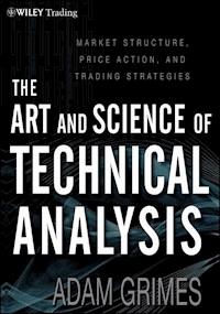The Art and Science of Technical Analysis - Adam Grimes - E-Book