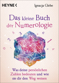 Das kleine Buch der Numerologie - Ignacja Glebe - E-Book