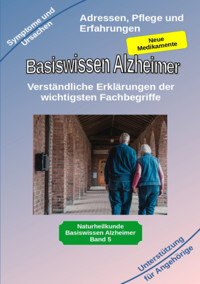 Basiswissen Alzheimer: Verständliche Erklärungen der wichtigsten Fachbegriffe und neue Medikamente - Holger Kiefer - E-Book