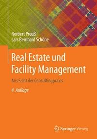 Real Estate und Facility Management - Norbert Preuß - E-Book