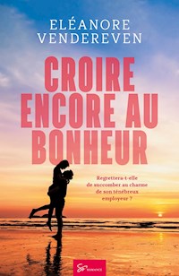 Croire encore au bonheur - Eléanore Vendereven - E-Book