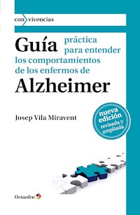Guía práctica para entender los comportamientos de los enfermos de Alzheimer - Josep Vila Miravent - E-Book