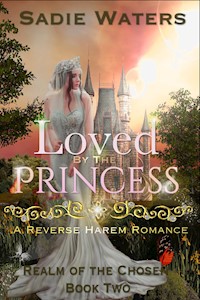 Loved by the Princess - Sadie Waters - E-Book