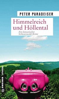 Himmelreich und Höllental - Peter Paradeiser - E-Book