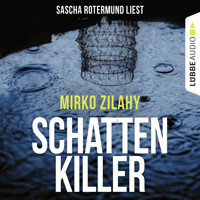 Schattenkiller - Mirko Zilahy - Hörbuch