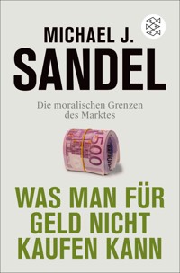 Was man für Geld nicht kaufen kann - Michael J. Sandel - E-Book