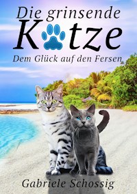 Die grinsende Katze - Gabriele Schossig - E-Book