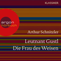Leutnant Gustl / Die Frau des Weisen (Ungekürzte Lesung) - Arthur Schnitzler - Hörbuch