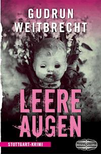 Leere Augen - Gudrun Weitbrecht - E-Book
