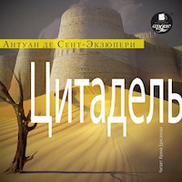 Цитадель - Антуан де Сент-Экзюпери - Hörbuch