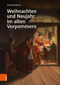 Weihnachten und Neujahr im alten Vorpommern - Gunnar Möller - E-Book