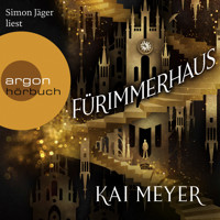 Fürimmerhaus (Ungekürzt) - Kai Meyer - Hörbuch