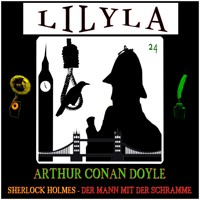 Sherlock Holmes: Der Mann mit der Schramme - Arthur Conan Doyle - Hörbuch