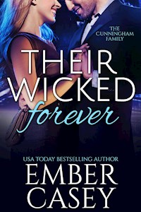 Their Wicked Forever (The Cunningham Family, Book 6) - Ember Casey - E-Book