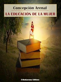La educación de la mujer - Concepción Arenal - E-Book