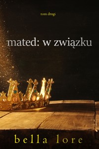 Mated: W związku (Tom drugi) - Bella Lore - E-Book