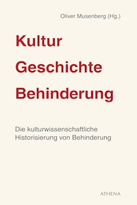 Kultur - Geschichte - Behinderung, Band 1 -  - E-Book