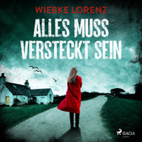 Alles muss versteckt sein - Wiebke Lorenz - Hörbuch