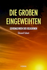 Die Großen Eingeweihten - Edouard Schure - E-Book