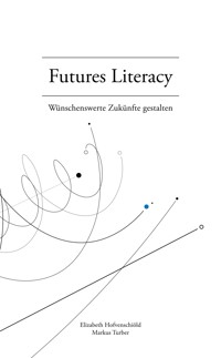 Futures Literacy - Markus Turber - E-Book