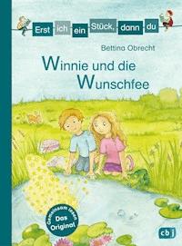 Erst ich ein Stück, dann du - Winnie und die Wunschfee - Bettina Obrecht - E-Book