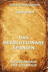 Das revolutionäre Spanien - Karl Marx - E-Book