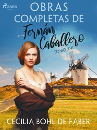 Obras completas de Fernán Caballero. Tomo XVI - Cecilia Böhl de Faber - E-Book