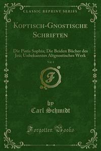 Koptisch-Gnostische Schriften - Carl Schmidt - E-Book