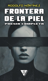 Frontera de la piel - Rodolfo Martínez - E-Book