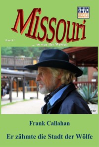 Er zähmte die Stadt der Wölfe - Frank Callahan - E-Book