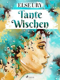 Tante Wischen - Else Ury - E-Book