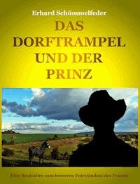 DAS DORFTRAMPEL UND DER PRINZ - Erhard Schümmelfeder - E-Book