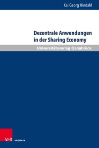 Dezentrale Anwendungen in der Sharing Economy - Kai Georg Hindahl - E-Book