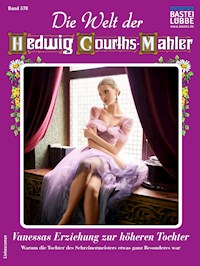 Die Welt der Hedwig Courths-Mahler 578 - Ruth von Neuen - E-Book