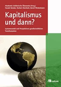 Kapitalismus und dann? - Norbert Bernholt - E-Book