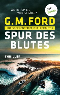 Spur des Blutes - G. M. Ford - E-Book
