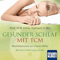 Gesunder Schlaf mit TCM - Li Wu - Hörbuch